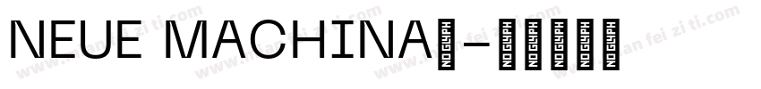 NEUE MACHINA体字体转换